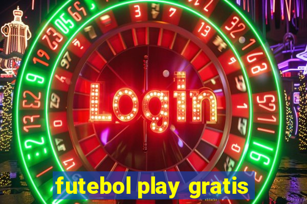 futebol play gratis